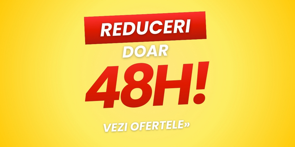Reduceri inca 48H